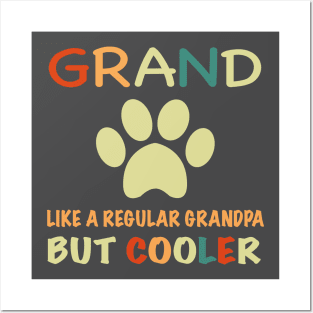 Grand Paw Regular Grandpa But Cooler Dog Lovers Posters and Art